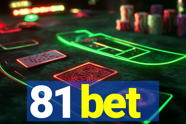81 bet